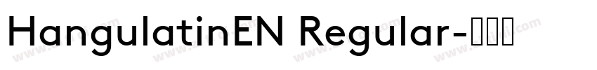 HangulatinEN Regular字体转换